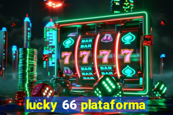 lucky 66 plataforma