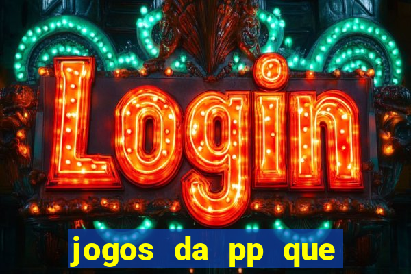 jogos da pp que pagam bem