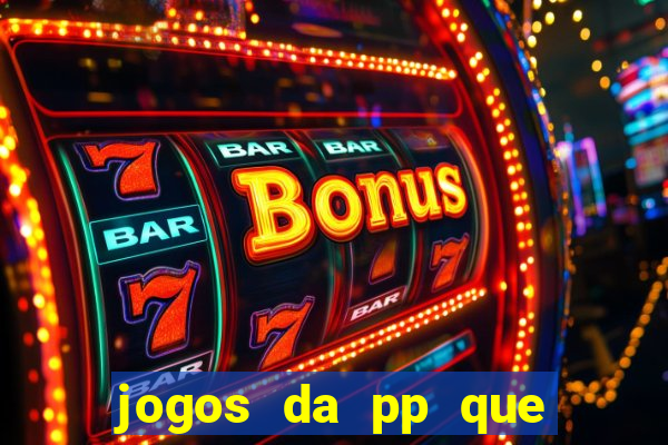 jogos da pp que pagam bem