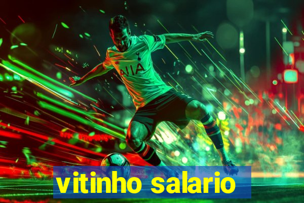 vitinho salario