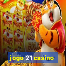 jogo 21 casino