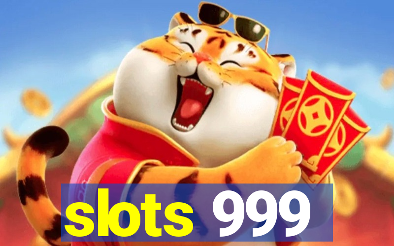 slots 999