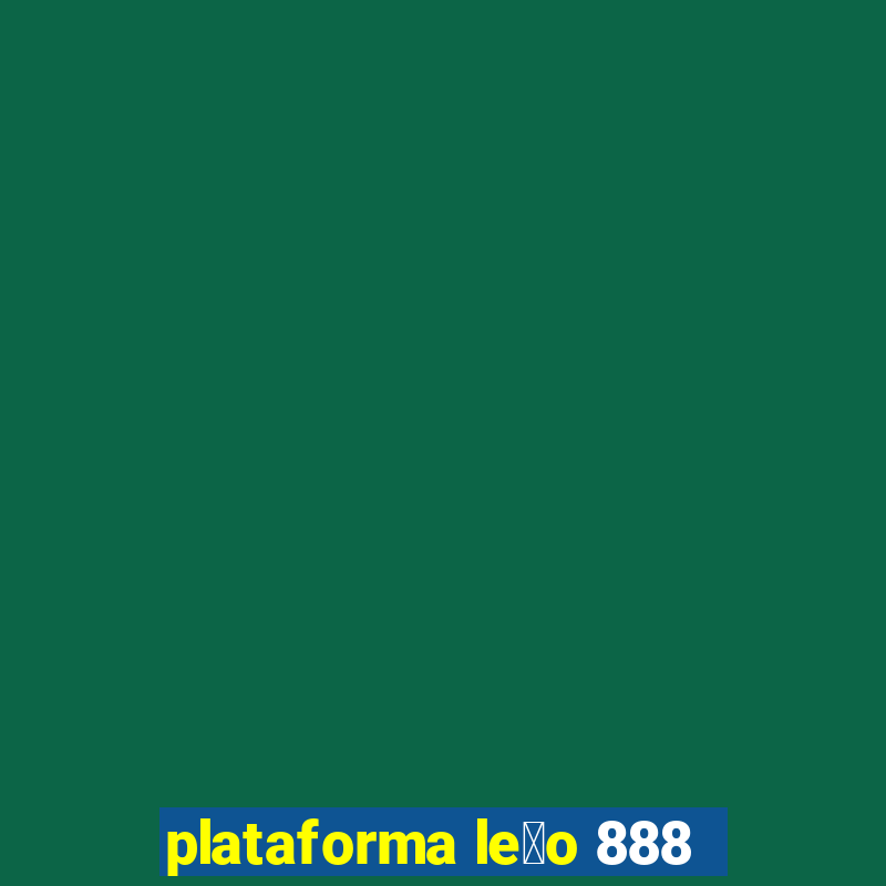 plataforma le茫o 888