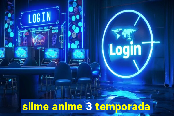 slime anime 3 temporada