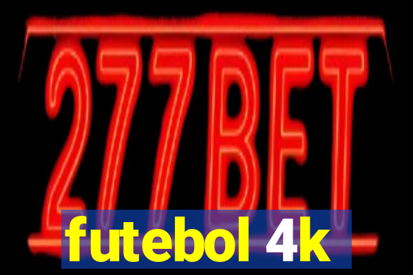 futebol 4k