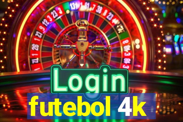 futebol 4k