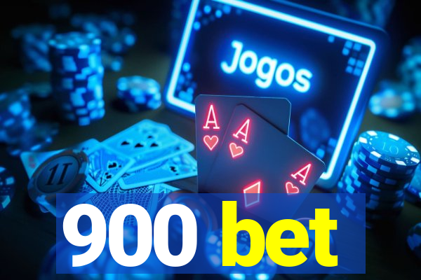 900 bet