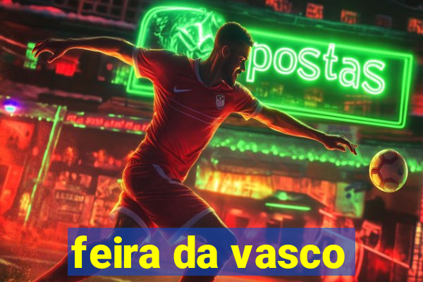 feira da vasco