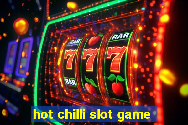 hot chilli slot game