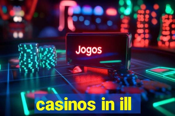 casinos in ill