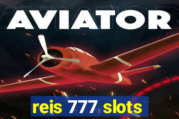 reis 777 slots