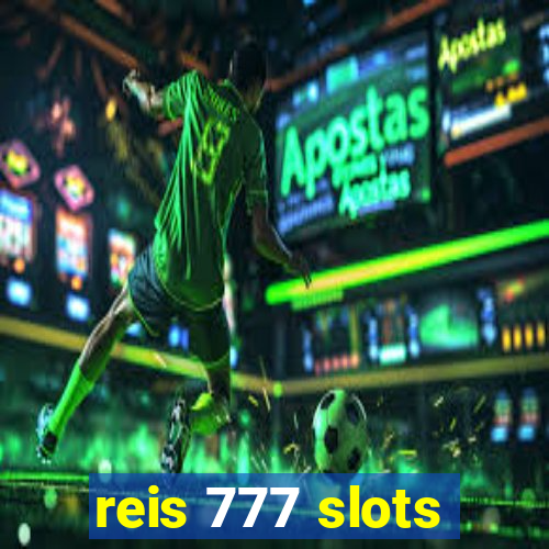 reis 777 slots