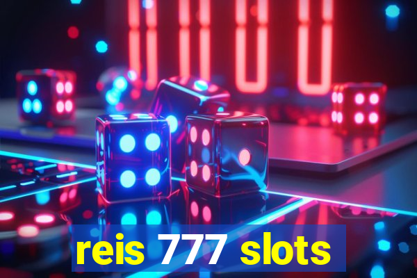 reis 777 slots