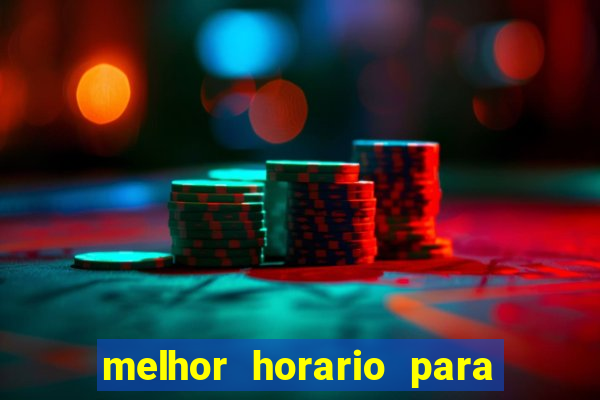 melhor horario para ganhar no fortune tiger