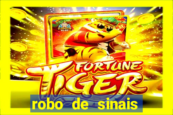 robo de sinais fortune tiger