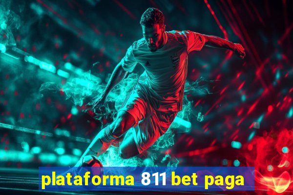 plataforma 811 bet paga