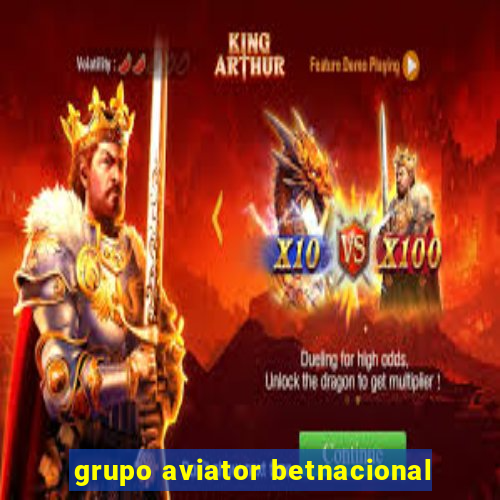 grupo aviator betnacional