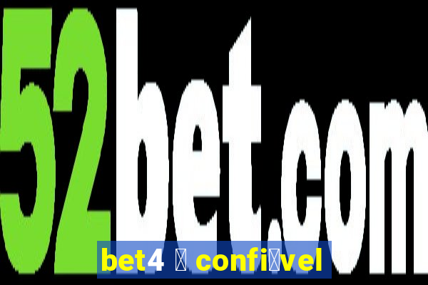 bet4 茅 confi谩vel