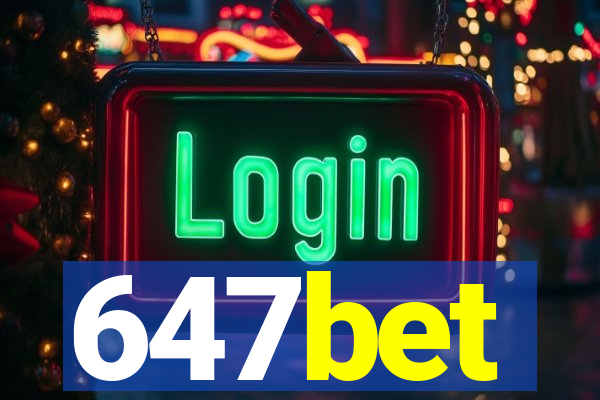 647bet