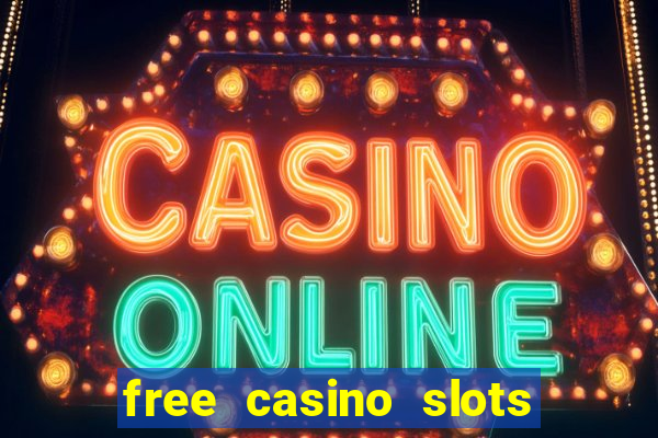 free casino slots machines games