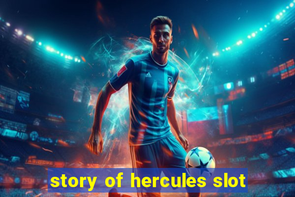 story of hercules slot