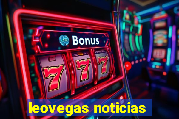 leovegas noticias