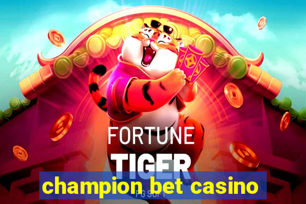 champion bet casino