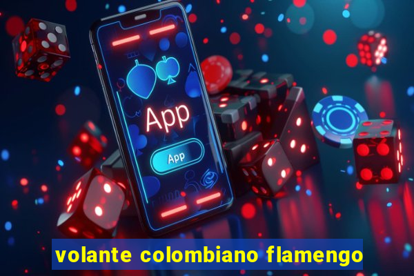 volante colombiano flamengo