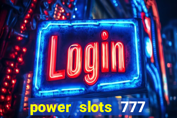 power slots 777 casino online