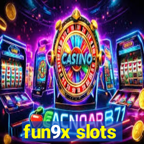 fun9x slots