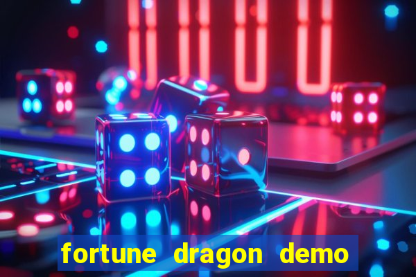 fortune dragon demo cassino 24