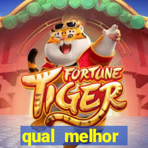 qual melhor plataforma do fortune tiger