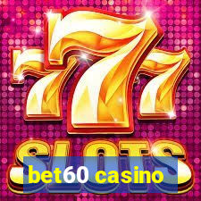 bet60 casino