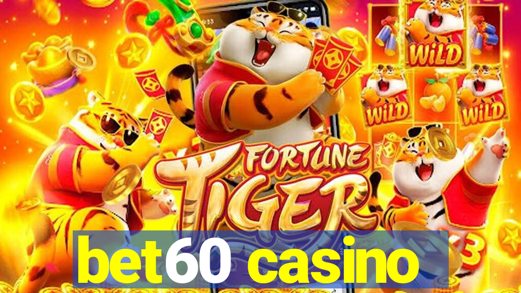 bet60 casino