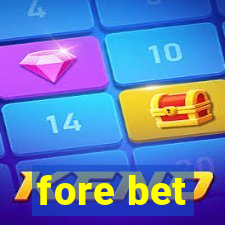 fore bet