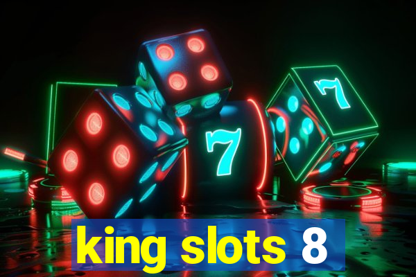 king slots 8