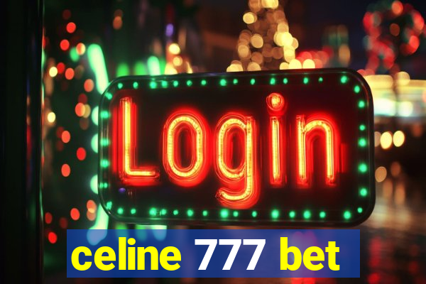 celine 777 bet