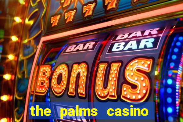 the palms casino las vegas