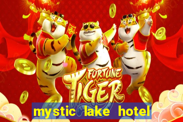 mystic lake hotel & casino