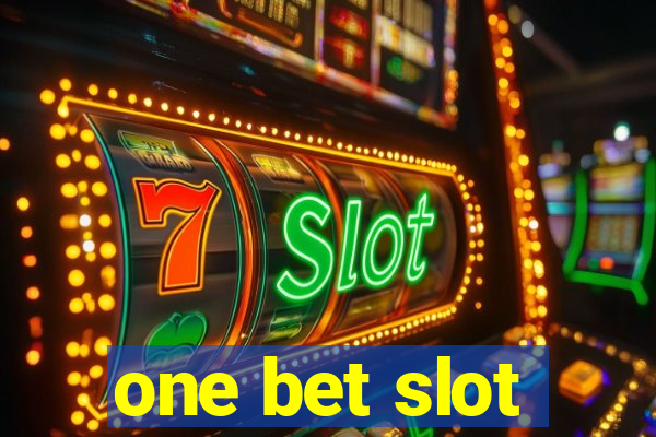 one bet slot