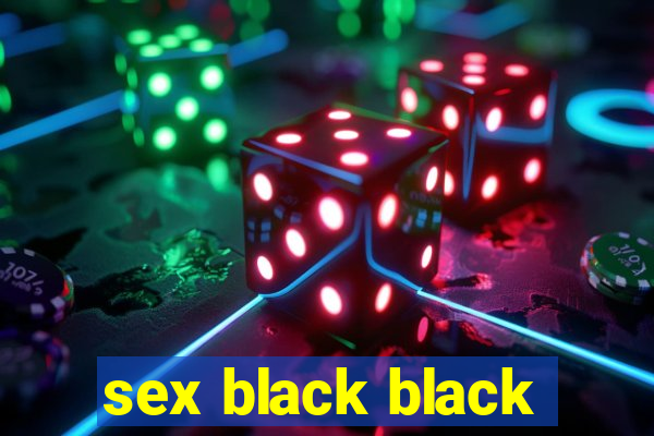 sex black black