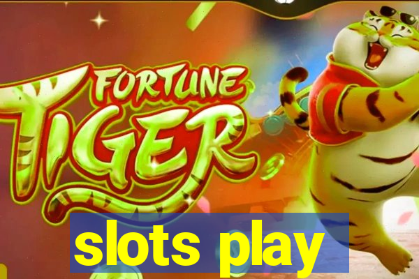 slots play