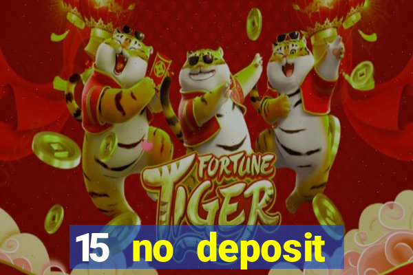 15 no deposit mobile casino