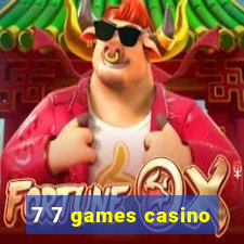 7 7 games casino