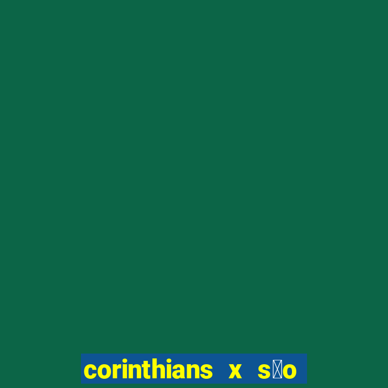 corinthians x s茫o paulo 9x2