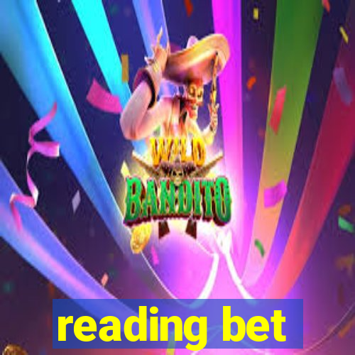 reading bet