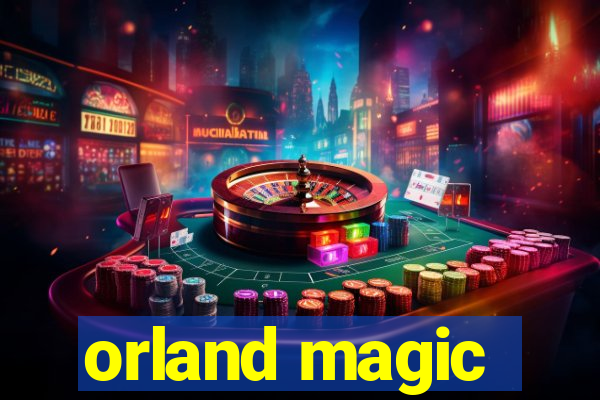 orland magic