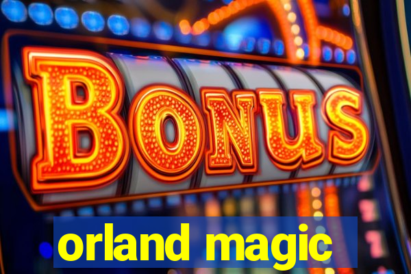 orland magic