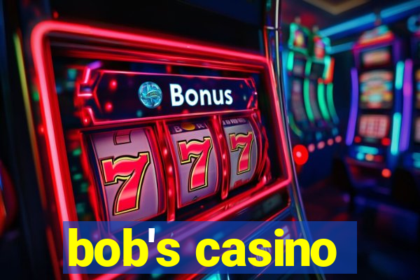 bob's casino