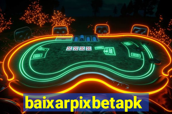 baixarpixbetapk